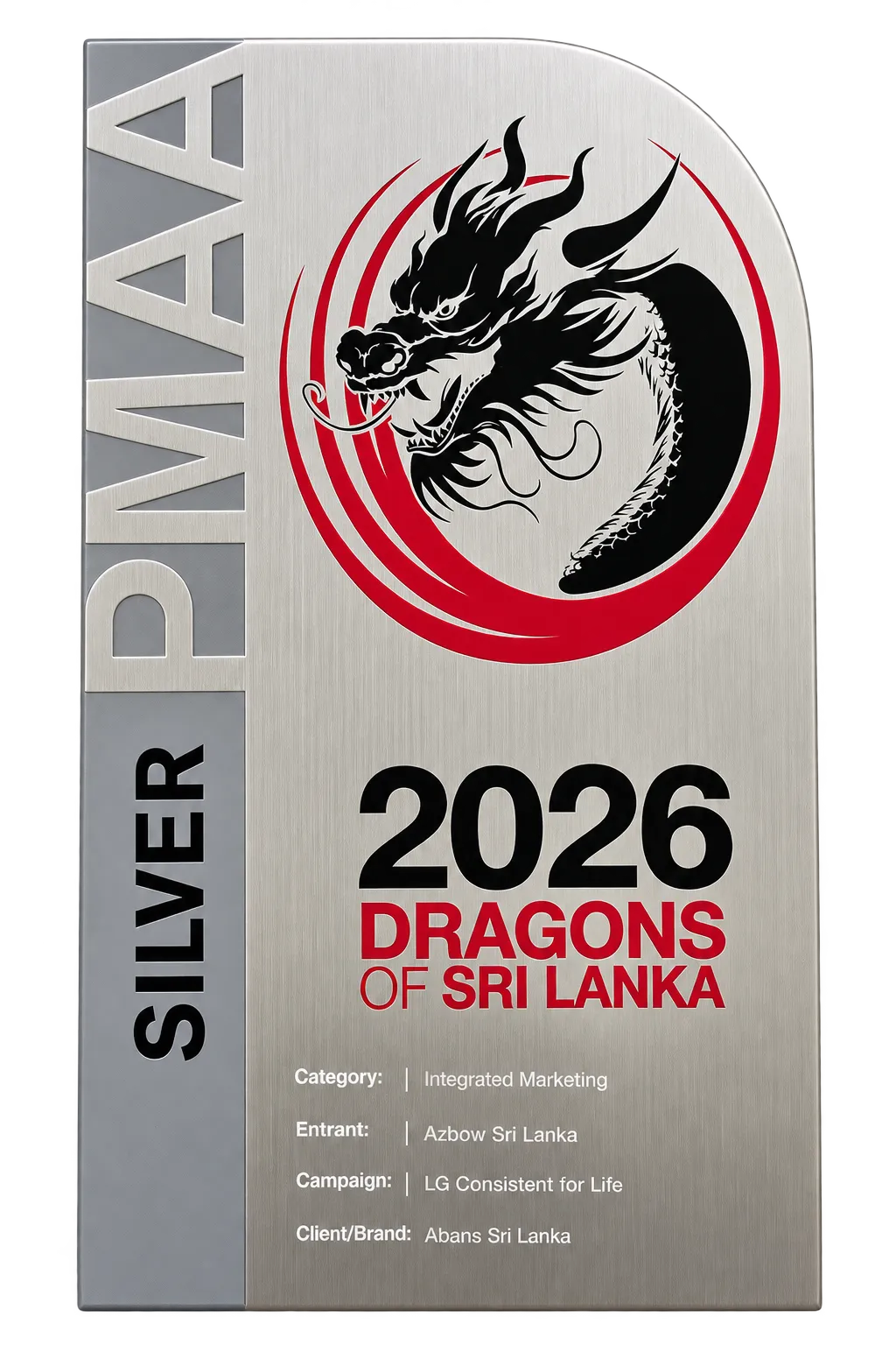 Silver PMAA Dragons of Sri Lanka 2026 award for integrated marketing, awarded to Azbow Sri Lanka for the LG Consistent for Life campaign for Abans Sri Lanka
